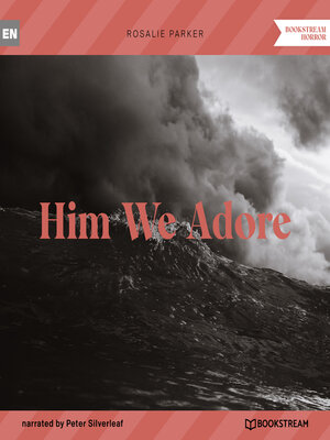 cover image of Him We Adore (Unabridged)